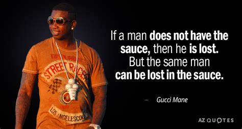 gucci shoes quotes|Gucci mane no sauce quote.